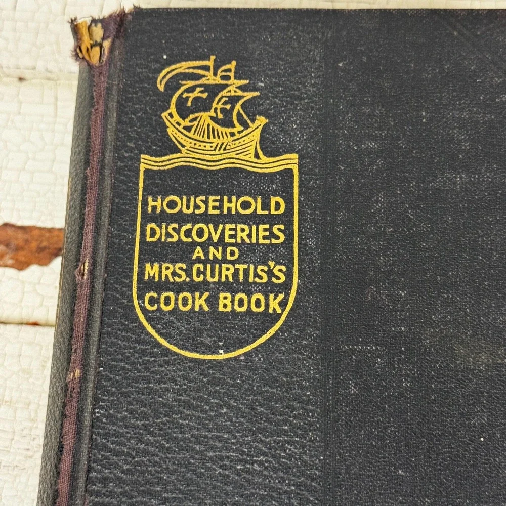 Household Discoveries and Mrs Curtis's‎ cook book- Antique cookbook 1903